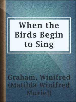 cover image of When the Birds Begin to Sing